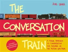 Konverzačný vlak: Vizuálny prístup ku konverzácii pre deti s autistickým spektrom - The Conversation Train: A Visual Approach to Conversation for Children on the Autism Spectrum