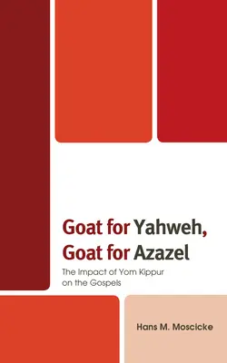 Koza pre Jahveho, koza pre Azazela: Vplyv Jom Kipuru na evanjeliá - Goat for Yahweh, Goat for Azazel: The Impact of Yom Kippur on the Gospels
