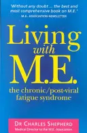 Život s M.E.: Syndróm chronickej/po-vírusovej únavy - Living with M.E.: The Chronic/Post-Viral Fatigue Syndrome