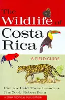 Divoká príroda Kostariky: Sprievodca v teréne - The Wildlife of Costa Rica: A Field Guide