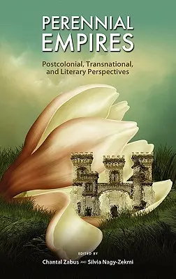 Bohaté impériá: Postkoloniálne, nadnárodné a literárne perspektívy - Perennial Empires: Postcolonial, Transnational, and Literary Perspectives