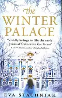 Zimný palác (Román o mladej Kataríne Veľkej) - Winter Palace (A novel of the young Catherine the Great)