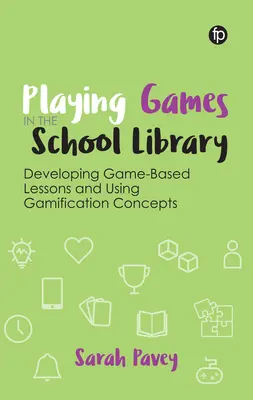 Hry v školskej knižnici: Rozvíjanie vyučovacích hodín založených na hrách a využívanie konceptov gamifikácie - Playing Games in the School Library: Developing Game-Based Lessons and Using Gamification Concepts