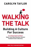 Budovanie kultúry úspechu (revidované vydanie) - Walking the Talk - Building a Culture for Success (Revised Edition)