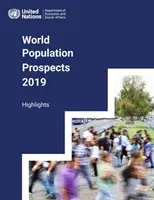 Vyhliadky svetovej populácie na rok 2019: najdôležitejšie informácie - World Population Prospects 2019: Highlights