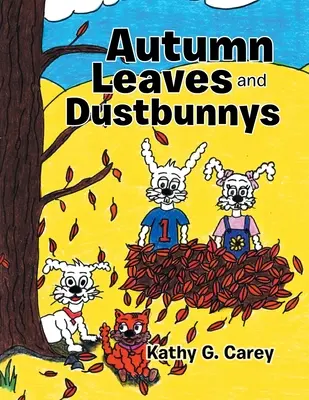 Jesenné lístie a prachovníky - Autumn Leaves and Dustbunnys
