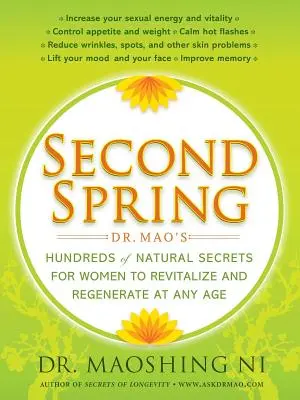 Druhá jar: Stovky prírodných tajomstiev Dr. Mao pre ženy, ako sa oživiť a zregenerovať v každom veku - Second Spring: Dr. Mao's Hundreds of Natural Secrets for Women to Revitalize and Regenerate at Any Age