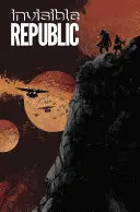 Neviditeľná republika, 3. zväzok - Invisible Republic, Volume 3