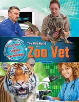 Pracujte s vedou a technikou - Veterinár zo zoo - Get to Work with Science and Technology - Zoo Vet