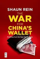 Vojna o čínsku peňaženku: Zisk z nového svetového poriadku - The War for China's Wallet: Profiting from the New World Order
