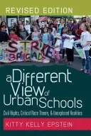 Iný pohľad na mestské školy; občianske práva, kritická rasová teória a neprebádané skutočnosti - A Different View of Urban Schools; Civil Rights, Critical Race Theory, and Unexplored Realities