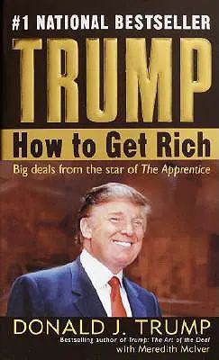 Trump: Ako zbohatnúť - Trump: How to Get Rich