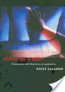 Prevzatie tela: Transgender a rétorika materiálnosti - Assuming a Body: Transgender and Rhetorics of Materiality