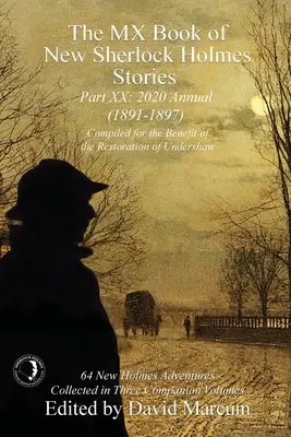MX kniha nových príbehov Sherlocka Holmesa - XX. časť: Ročenka 2020 (1891-1897) - The MX Book of New Sherlock Holmes Stories Part XX: 2020 Annual (1891-1897)