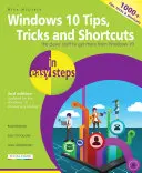 Tipy, triky a skratky pre Windows 10 v jednoduchých krokoch: Pokrýva aktualizáciu Windows 10 Anniversary Update - Windows 10 Tips, Tricks & Shortcuts in Easy Steps: Covers the Windows 10 Anniversary Update