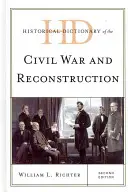 Historický slovník občianskej vojny a rekonštrukcie - Historical Dictionary of the Civil War and Reconstruction