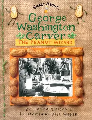 George Washington Carver: Orieškový čarodejník - George Washington Carver: The Peanut Wizard