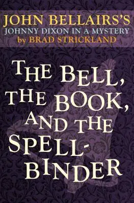Zvon, kniha a zaklínač - The Bell, the Book, and the Spellbinder