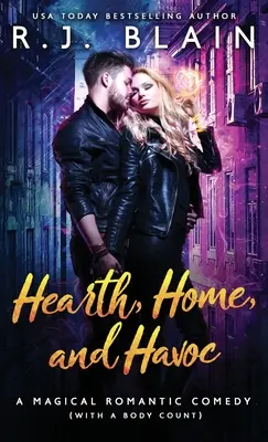 Srdce, domov a chaos: Kúzelná romantická komédia (s počtom mŕtvych) - Hearth, Home, and Havoc: A Magical Romantic Comedy (with a body count)