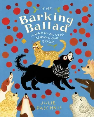 Balada o štekaní: A Bark-Along Meow-Along Book - The Barking Ballad: A Bark-Along Meow-Along Book
