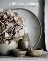 Menej obyčajný život: Interiéry a inšpirácie - A Life Less Ordinary: Interiors and Inspirations