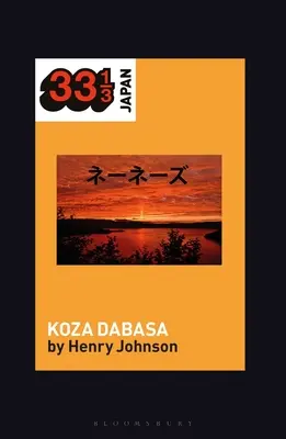 Nenes' Koza Dabasa: Okinawa na svetovom hudobnom trhu - Nenes' Koza Dabasa: Okinawa in the World Music Market