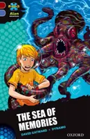 Projekt X Mimozemské dobrodružstvá: Dark Red Book Band, Oxford Level 17: The Sea of Memories - Project X Alien Adventures: Dark Red Book Band, Oxford Level 17: The Sea of Memories