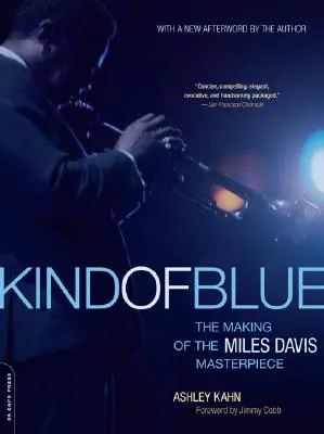 Druh modrej: The Making of the Miles Davis Masterpiece - Kind of Blue: The Making of the Miles Davis Masterpiece