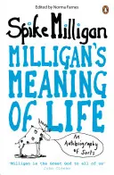 Zmysel života Milligana - akási autobiografia - Milligan's Meaning of Life - An Autobiography of Sorts