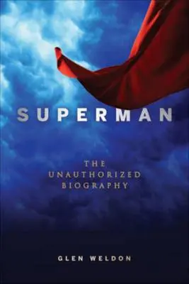 Superman: Neautorizovaný životopis - Superman: The Unauthorized Biography