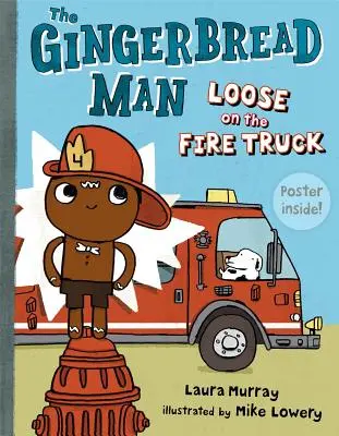 Perníkový mužíček voľne na hasičskom aute [s plagátom] - The Gingerbread Man Loose on the Fire Truck [With Poster]