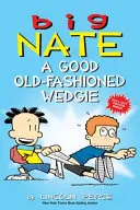 Big Nate: Starý dobrý klinec, 17 - Big Nate: A Good Old-Fashioned Wedgie, 17