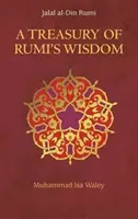 Rumiho pokladnica: Rumiho kniha: Vodítko na ceste múdrosti a jednoty - A Treasury of Rumi: Guidance on the Path of Wisdom and Unity
