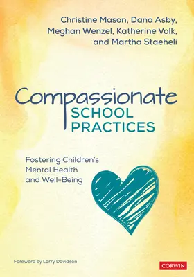 Súcitná školská prax: Podpora duševného zdravia a pohody detí - Compassionate School Practices: Fostering Children′s Mental Health and Well-Being