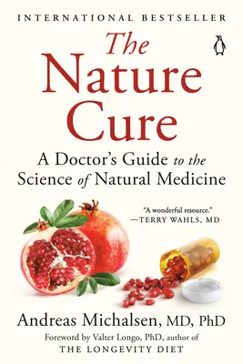 Prírodná liečba: Sprievodca lekára vedou o prírodnej medicíne - The Nature Cure: A Doctor's Guide to the Science of Natural Medicine