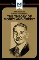 Analýza diela Ludwiga Von Misesa Teória peňazí a úveru - An Analysis of Ludwig Von Mises's the Theory of Money and Credit