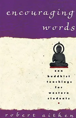 Povzbudzujúce slová: Zenové budhistické učenie pre západných študentov - Encouraging Words: Zen Buddhist Teachings for Western Students