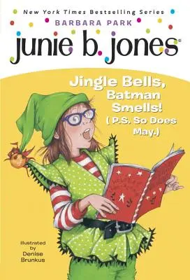Junie B. Jones #25: Jingle Bells, Batman Smells! (P.S. Máj tiež.) [S vystrihnutým ornamentom] - Junie B. Jones #25: Jingle Bells, Batman Smells! (P.S. So Does May.) [With Cut Out Ornament]
