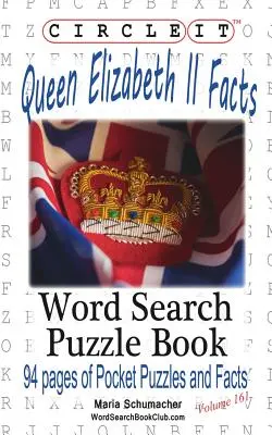 Zakrúžkujte to, Fakty o kráľovnej Alžbete II, Hľadanie slov, Puzzle Book - Circle It, Queen Elizabeth II Facts, Word Search, Puzzle Book