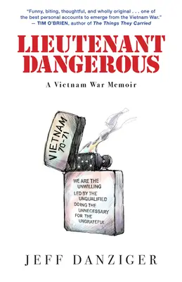 Poručík nebezpečný: Spomienky na vojnu vo Vietname - Lieutenant Dangerous: A Vietnam War Memoir