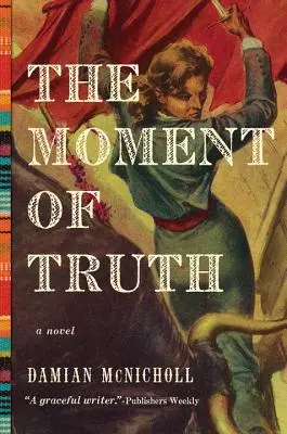 Moment pravdy - román - Moment of Truth - A Novel