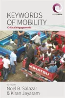 Kľúčové slová mobility: Critical Engagements - Keywords of Mobility: Critical Engagements