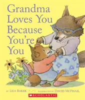 Babička ťa miluje, lebo si to ty - Grandma Loves You Because You're You
