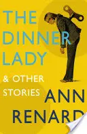 Dáma na večeru a iné príbehy - Dinner Lady and Other Stories