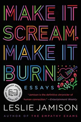 Nech to kričí, nech to horí: Eseje - Make It Scream, Make It Burn: Essays
