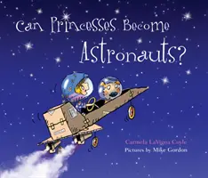 Môžu sa princezné stať astronautmi? - Can Princesses Become Astronauts?