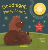 Dobrú noc, ospalé zvieratká: Kniha na dobrú noc - Goodnight, Sleepy Animals: A Nightlight Book
