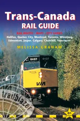 Sprievodca transkanadskou železnicou: Obsahuje železničné trasy a mapy a sprievodcov po 10 mestách - Trans-Canada Rail Guide: Includes Rail Routes and Maps Plus Guides to 10 Cities