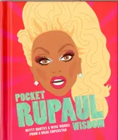 Vreckové múdrosti RuPaula - duchaplné citáty a múdre slová superhviezdy Drag - Pocket RuPaul Wisdom - Witty Quotes and Wise Words From a Drag Superstar