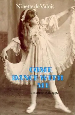 Poď so mnou tancovať: Spomienky, 1898-1956 - Come Dance with Me: A Memoir, 1898-1956